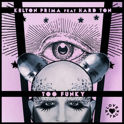 Kelton Prima ft Hard Ton - Too Funky (incl. Prins Thomas & Alan Dixon remixes) (Love Attack)